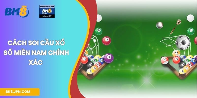 Cách soi cầu xổ số miền Nam chính xác