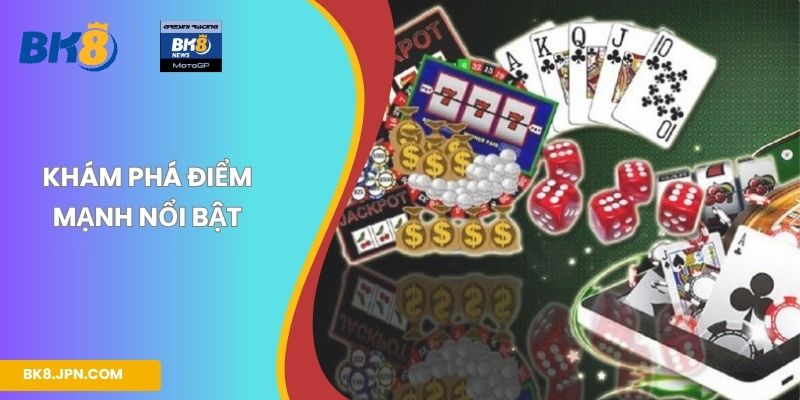 Khám phá điểm mạnh nổi bật