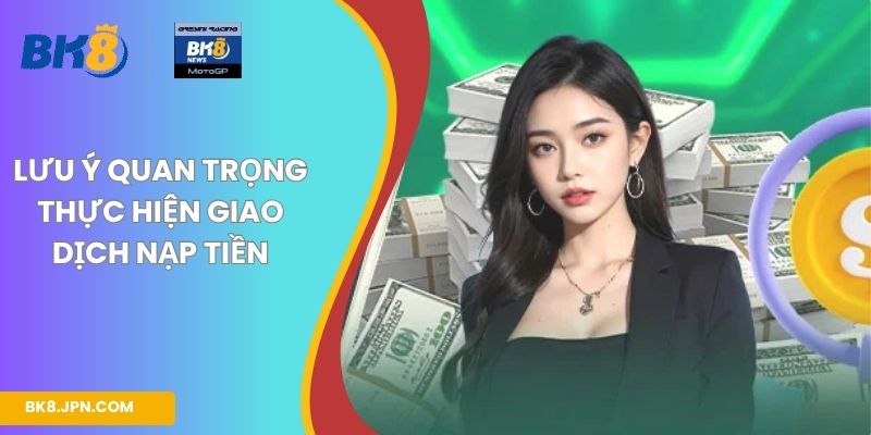 Lưu ý quan trọng thực hiện giao dịch