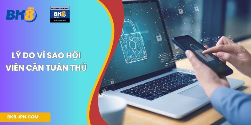 Lý do vì sao hội viên cần tuân thủ