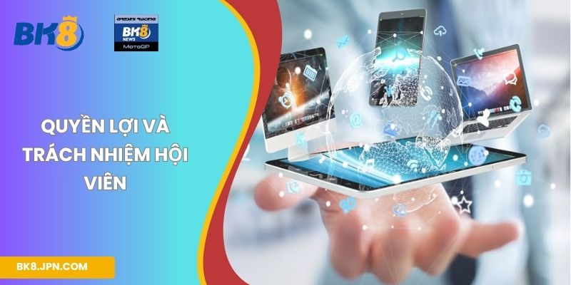 Quyền lợi và trách nhiệm hội viên
